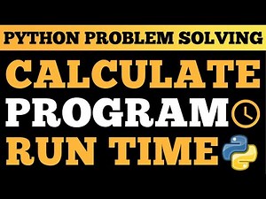 Python Tutorial: Measure Execution Time of a Program | Beginner Python Project