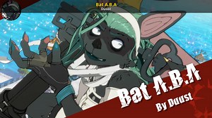 Bat A.B.A Mod for GUILTY GEAR -STRIVE- | GGST Mods