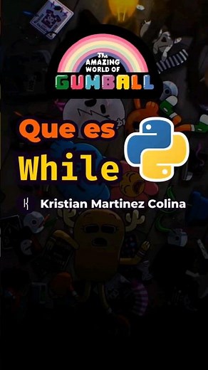 Como usar while en Python explicado con El increible mundo de Gumball