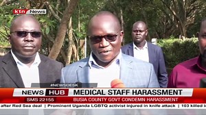 Busia County Government Condemns Harassment of Medical Staff at Port Victoria Hospital | KTN News Kenya