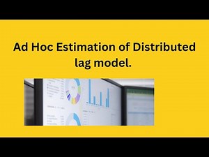 Ad hoc estimation of distributed lag model.