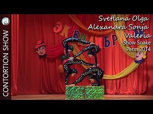 Contortion - Svetlana Alexandra Sonja Valeria Olga - Show: Snake