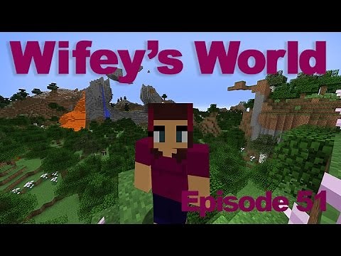 Wifey's World l Episode 51