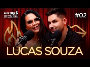 SEM FILTRO com LUIZA AMBIEL - LUCAS SOUZA #02