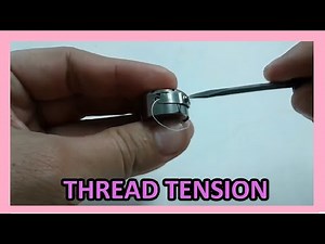 How to ADJUST the THREAD TENSION of a household sewing machine bobbin
