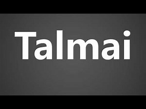 How To Pronounce Talmai
