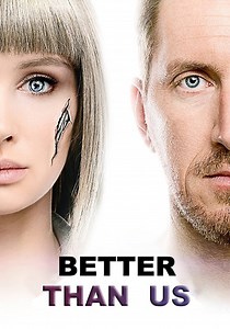 Better Than Us - streaming tv show online
