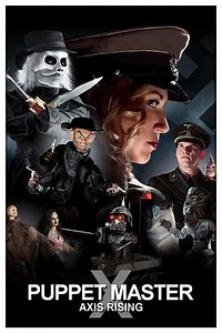 Puppet Master X: Axis Rising (2012) - Movie