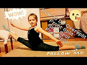 How To Do Oversplit,Front Split,Side Split,Frog Split,Stretching 😍