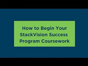 How To: Begin Your StackVision Success Program Coursework