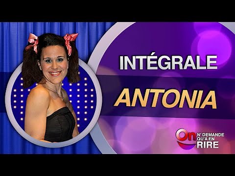 Antonia - Tous les sketchs ! #ONDAR