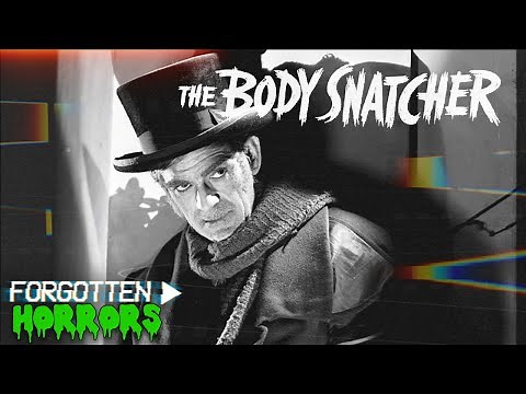 THE BODY SNATCHER (1945) - Forgotten Horrors