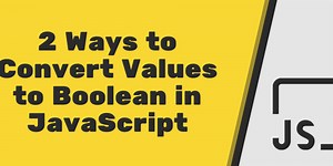 2 Quick Ways to Convert Values to Boolean in JavaScript 💻