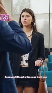 342K views · 7.7K reactions | Runaway Billionaire Becomes My Groom...