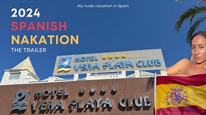 2024 Spanish Nakation - The Trailer - Spain - THE NUDE BLOGGER