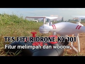 TES FITUR DRONE KY 101