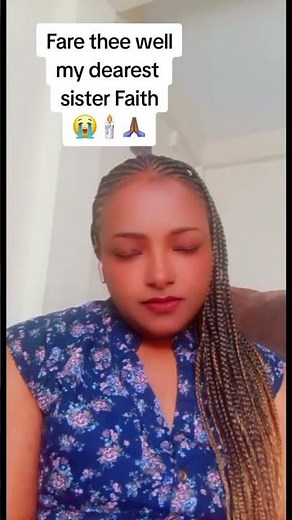 Fare thee well my dearest sister Faith😭🕯🙏🏾