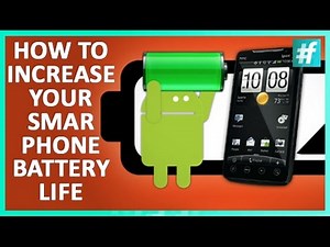 How to Increase Your Smartphone Battery Life in 5 steps