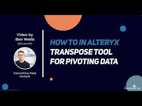 How to in Alteryx in 5 mins: Use the Transpose Tool for Pivoting Data