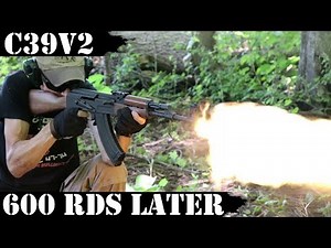 C39V2 600rds Later!