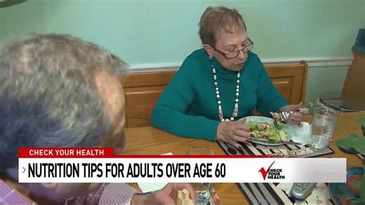 Check Your Health- Nutrition Tips for Adults Over Age 60