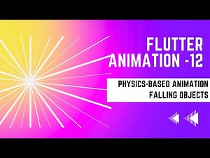 FLUTTER ANIMATION - 12 | PHYSICS-BASED ANIMATION | Falling Objects Example