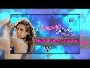 Whip Me, Beat Me, Call Me Edna – Milica Jelenic