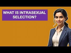 What is Intrasexual Selection?