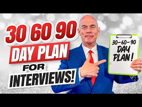 30-60-90 DAY PLAN For INTERVIEWS! (How To Present A 30-60-90 Day Plan In A Job Interview!)