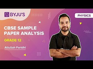 CBSE Class 12 Physics Sample Paper Analysis 2021-2022 (Term-1) | CBSE 12th Board Exams | BYJU'S JEE