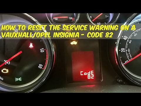 How to reset the service warning in a Opel Vauxhall Insignia - Code 82