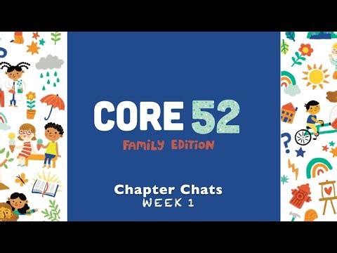 Core 52 Family Edition Chapter Chats: Week 1 (Why Am I Here?)