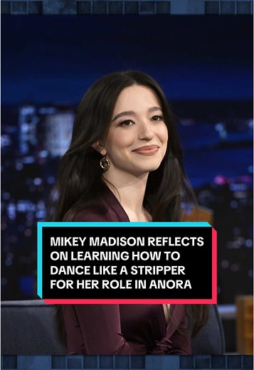 Mikey Madison on Learning Stripper Dance for Anora Role