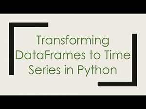 Transforming DataFrames to Time Series in Python