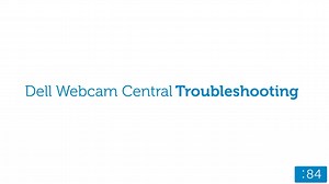 How to Troubleshoot Dell Webcam Central