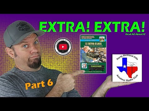 Ham Radio EXTRA Class License Course Part 6 | Extra Class Study Guide