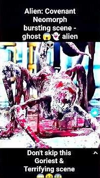 Alien:Covenant Neomorph bursting scene - ghost 😱👻 alien 👽 #shorts #horror #trend #viral #aliensmovie