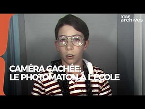 Le photomaton à l'école (caméra cachée) - RTBF Archives