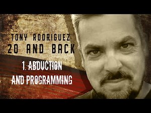 Tony Rodriguez. Part 1 . Abduction and programming. 20 years a slave in SSP.