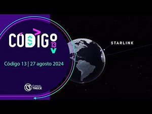Código 13 | 27 agosto 2024