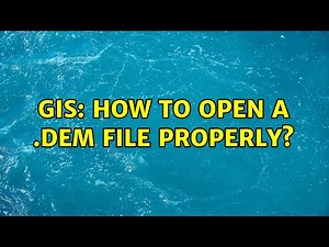 GIS: How to open a .dem file properly?
