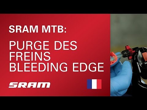 SRAM MTB : purge des freins Bleeding Edge
