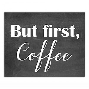 But First Coffee Sign - Unframed - 8x10 | Wall Decor for Your Kitchen | Dining Room Wall Decor | Kitchen Wall Art | Dining Room Decor | Kitchen Décor | Bedroom Wall Decor | Office Wall Decor