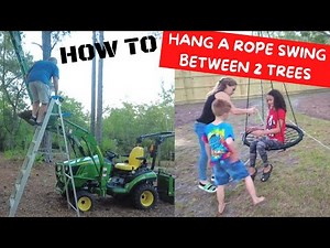 How to hang a rope swing between two trees for the grandkids