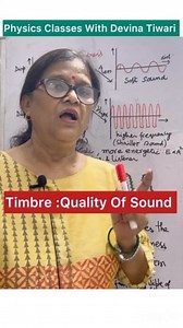 237 reactions · 37 shares | Timbre Of Sound Meaning In Hindi #sound #timbre #qualityofsound #physics #class12 #physicsclass12 #cbsephysics #iscphysics #physicstutor #physicsreels | Physics Classes with Devina Tiwari | Facebook