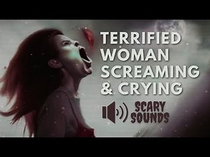 Woman Terrified Screaming | Royalty-Free Horror Audio Effects
