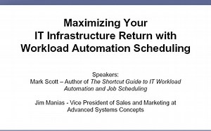Maximizing Your IT Infrastructure Return with Workload Automation Scheduling