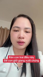 Rèn chúc con trai những điều này để sau này con lớn lên giỏi giang xuất chúng #ngatpro #nuoidaycon