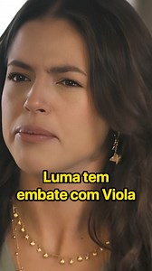 31K views · 443 reactions | Luma tem embate com Viola #maniadevoce #novelasglobo | Capítulo de Hoje | Facebook