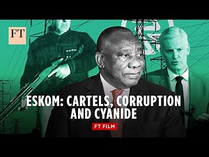 Eskom: how corruption and crime turned the lights off in South Africa | FT Film